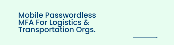 Banner leading to the from th e alfapass customer story to the mobile passwordless mfa for logistics and transportation page