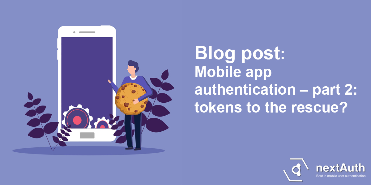 Mobile app authentication: tokens to the rescue?